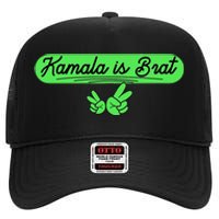 Kamala Is Brat Funny Sarcastic Quote Kamala Is Brat 2024 High Crown Mesh Back Trucker Hat