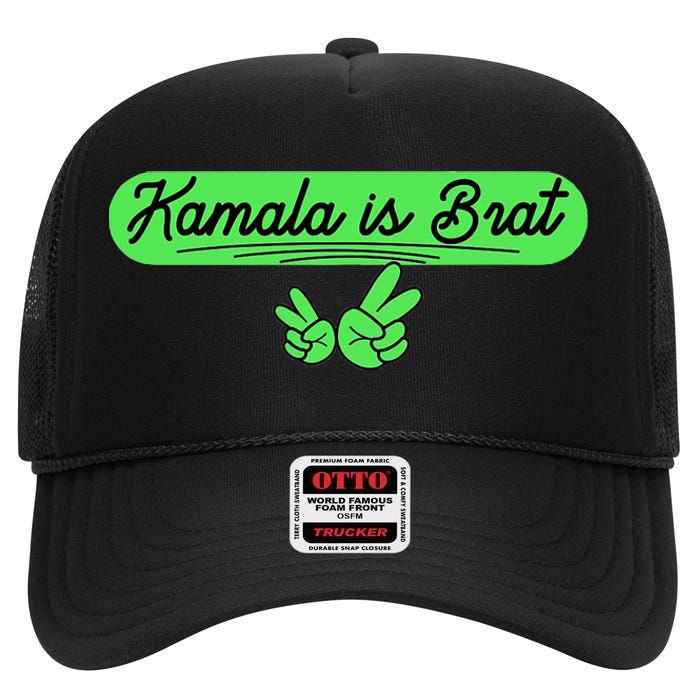 Kamala Is Brat Funny Sarcastic Quote Kamala Is Brat 2024 High Crown Mesh Back Trucker Hat