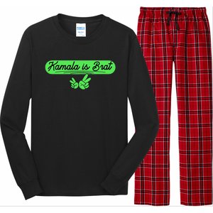 Kamala Is Brat Funny Sarcastic Quote Kamala Is Brat 2024 Long Sleeve Pajama Set