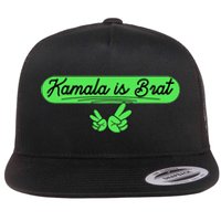 Kamala Is Brat Funny Sarcastic Quote Kamala Is Brat 2024 Flat Bill Trucker Hat