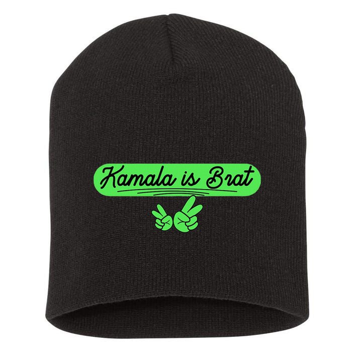 Kamala Is Brat Funny Sarcastic Quote Kamala Is Brat 2024 Short Acrylic Beanie