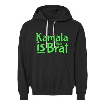 Kamala Is Brat Funny Sarcastic Garment-Dyed Fleece Hoodie