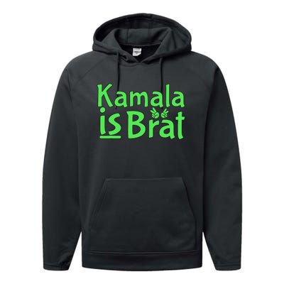 Kamala Is Brat Funny Sarcastic Performance Fleece Hoodie