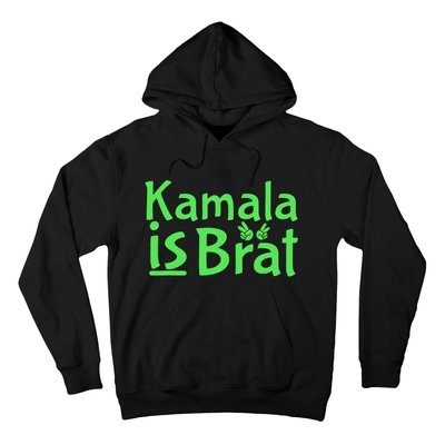 Kamala Is Brat Funny Sarcastic Hoodie