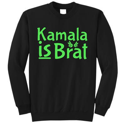 Kamala Is Brat Funny Sarcastic Sweatshirt