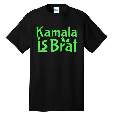 Kamala Is Brat Funny Sarcastic Tall T-Shirt