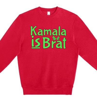 Kamala Is Brat Funny Sarcastic Premium Crewneck Sweatshirt