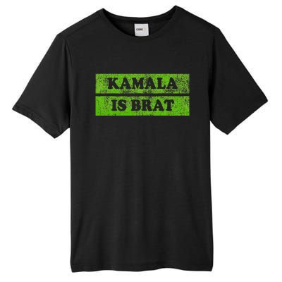 Kamala Is Brat Kamala Harris For President 2024 Democrat Tall Fusion ChromaSoft Performance T-Shirt