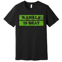 Kamala Is Brat Kamala Harris For President 2024 Democrat Premium T-Shirt