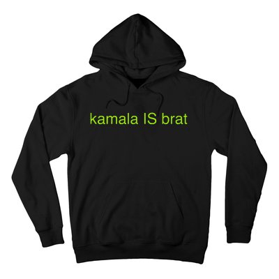 Kamala Is Brat Funny Pop Culture Ie Usa President 2024 Hoodie