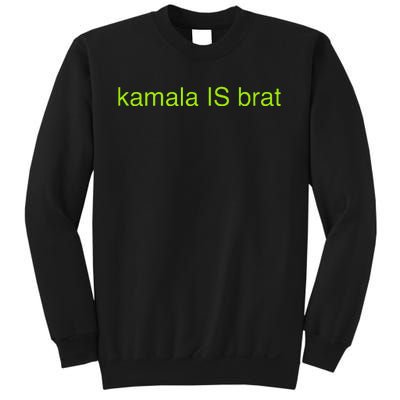 Kamala Is Brat Funny Pop Culture Ie Usa President 2024 Sweatshirt