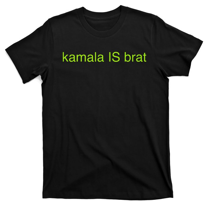 Kamala Is Brat Funny Pop Culture Ie Usa President 2024 T-Shirt