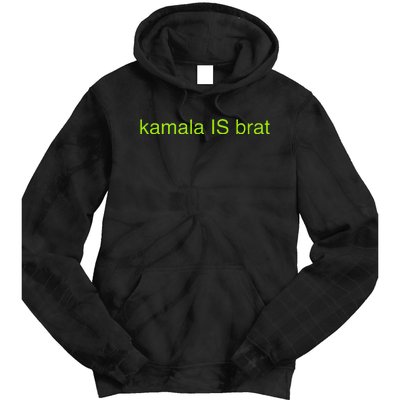 Kamala Is Brat Funny Pop Culture Ie Usa President 2024 Tie Dye Hoodie