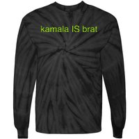 Kamala Is Brat Funny Pop Culture Ie Usa President 2024 Tie-Dye Long Sleeve Shirt