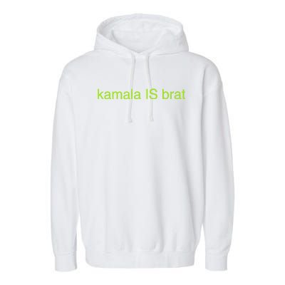 Kamala Is Brat Funny Pop Culture Ie Usa President 2024 Garment-Dyed Fleece Hoodie