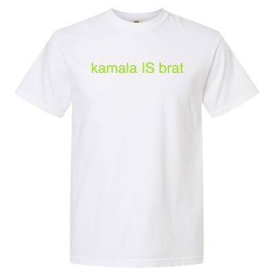 Kamala Is Brat Funny Pop Culture Ie Usa President 2024 Garment-Dyed Heavyweight T-Shirt