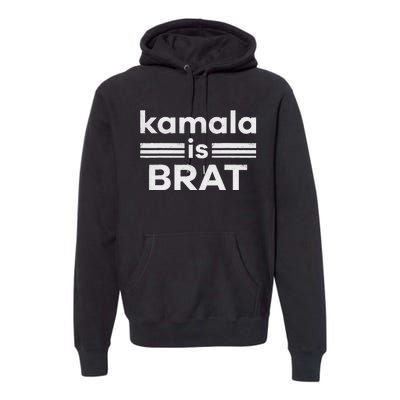 Kamala Is Brat Premium Hoodie