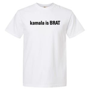 Kamala Is Brat Kamala Is Brat 2024 Kamala Is Brat Garment-Dyed Heavyweight T-Shirt