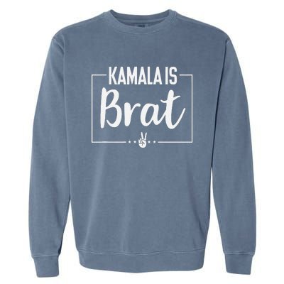 Kamala Is Brat Kamala Is Brat 2024 Kamala Is Brat Garment-Dyed Sweatshirt