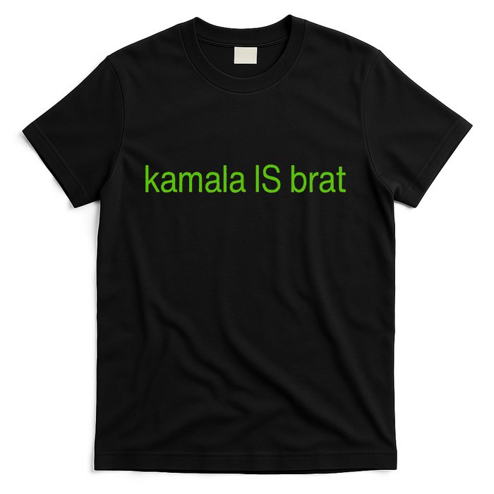 Kamala Is Brat T-Shirt