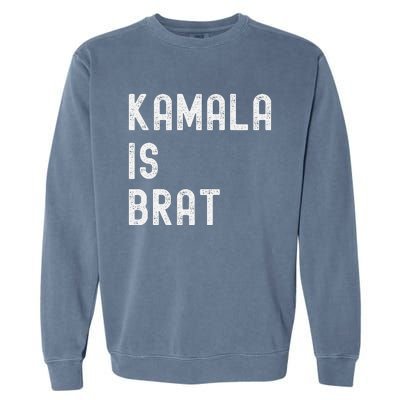 Kamala Is Brat Garment-Dyed Sweatshirt