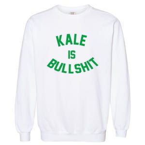 Kale Is Bullshit Garment-Dyed Sweatshirt