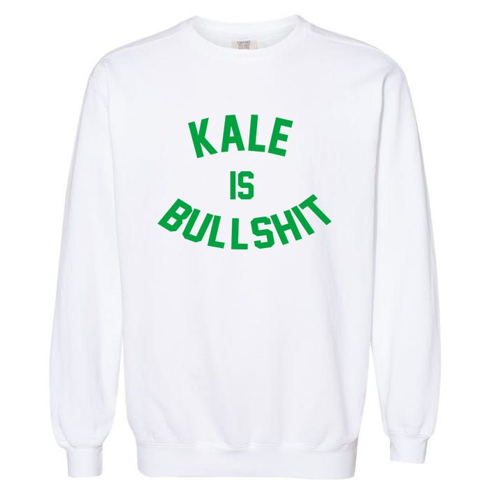 Kale Is Bullshit Garment-Dyed Sweatshirt