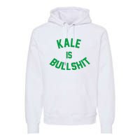 Kale Is Bullshit Premium Hoodie