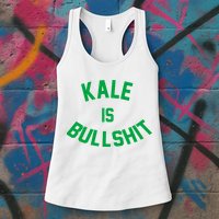 Kale Is Bullshit Womens Tank Top