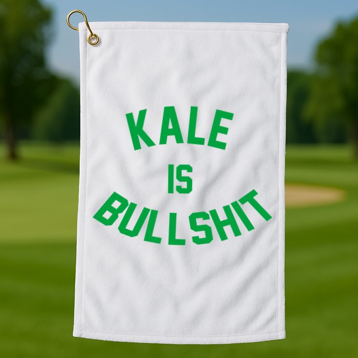 Kale Is Bullshit Golf Towel