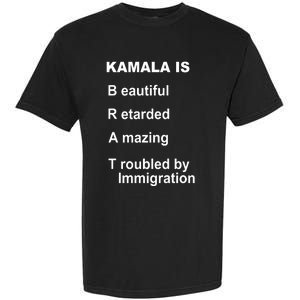 Kamala Is Brat Beautiful Retarded Amazing Troubled By Immigration Garment-Dyed Heavyweight T-Shirt