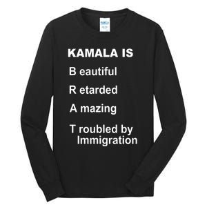 Kamala Is Brat Beautiful Retarded Amazing Troubled By Immigration Tall Long Sleeve T-Shirt