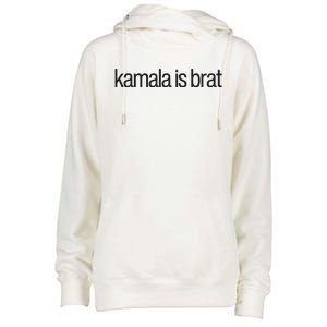 Kamala Is Brat Womens Funnel Neck Pullover Hood