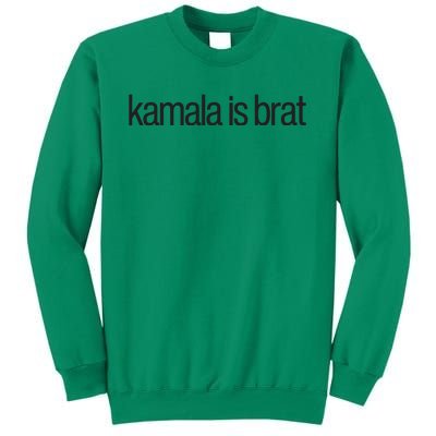 Kamala Is Brat Sweatshirt