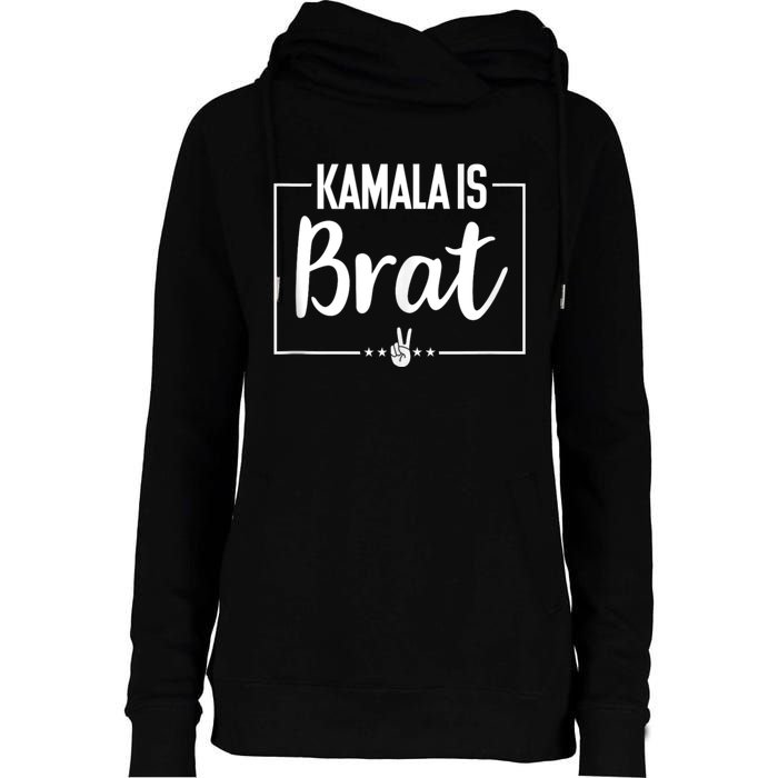 Kamala Is Brat Womens Funnel Neck Pullover Hood