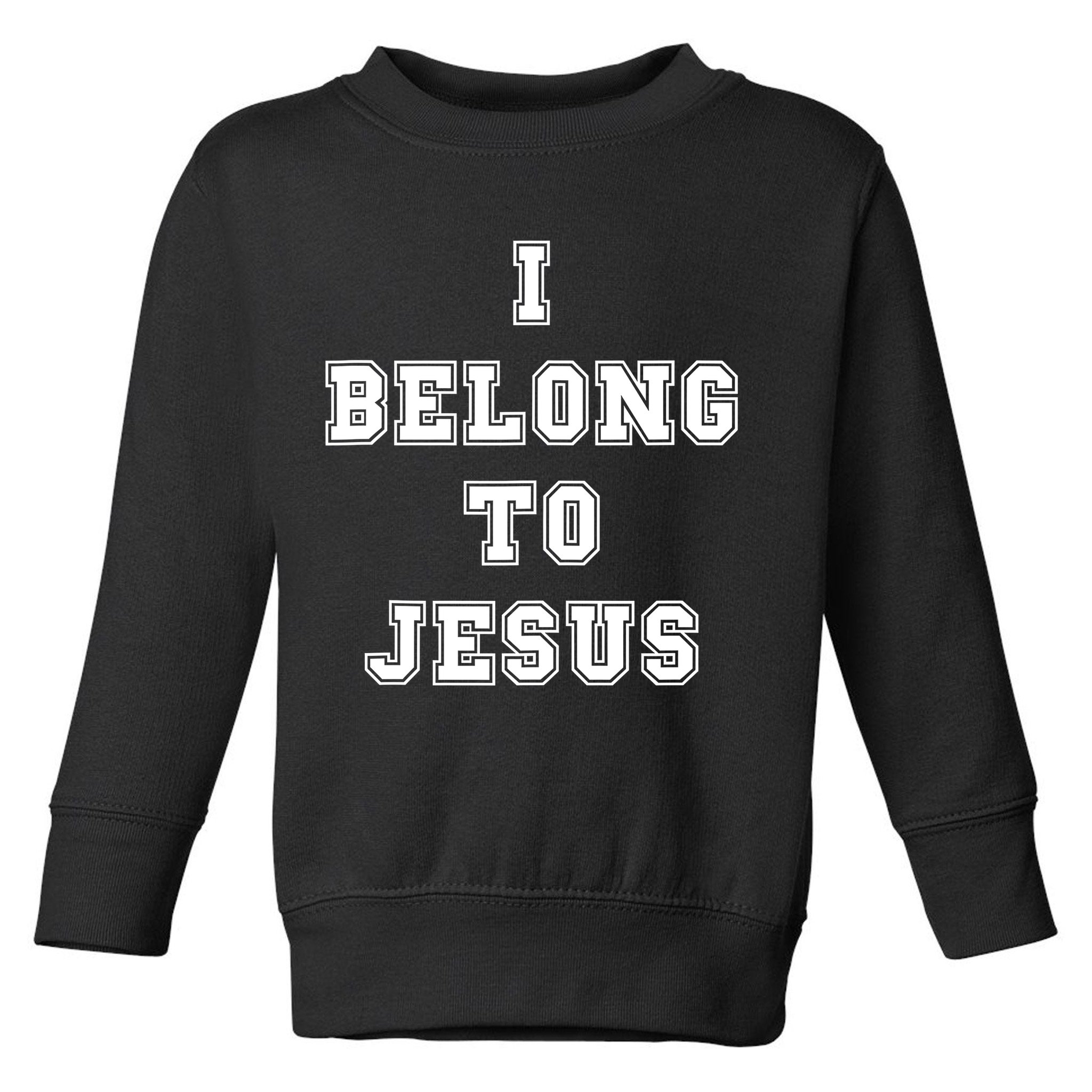 Kaka I Belong To Jesus Toddler Sweatshirt