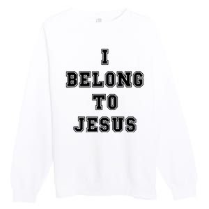 Kaka I Belong To Jesus Premium Crewneck Sweatshirt