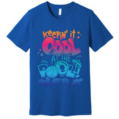 Keepin It Cool In The Pool Summer Vibes Matching Family Gift Premium T-Shirt