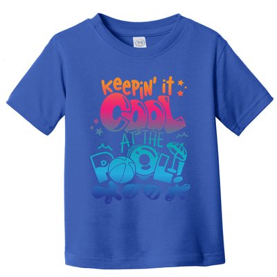 Keepin It Cool In The Pool Summer Vibes Matching Family Gift Toddler T-Shirt
