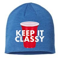 Keep It Classy Cute Gift Red Cup Party Beer Ing College Novelty Gift Sustainable Beanie