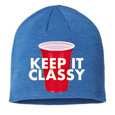 Keep It Classy Cute Gift Red Cup Party Beer Ing College Novelty Gift Sustainable Beanie