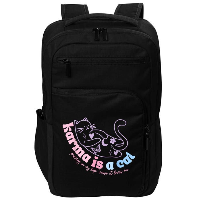 Karma Is Cat Purring In My Lap Cause It Loves Me Impact Tech Backpack