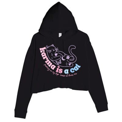 Karma Is Cat Purring In My Lap Cause It Loves Me Crop Fleece Hoodie