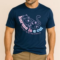 Karma Is Cat Purring In My Lap Cause It Loves Me Performance Shirt