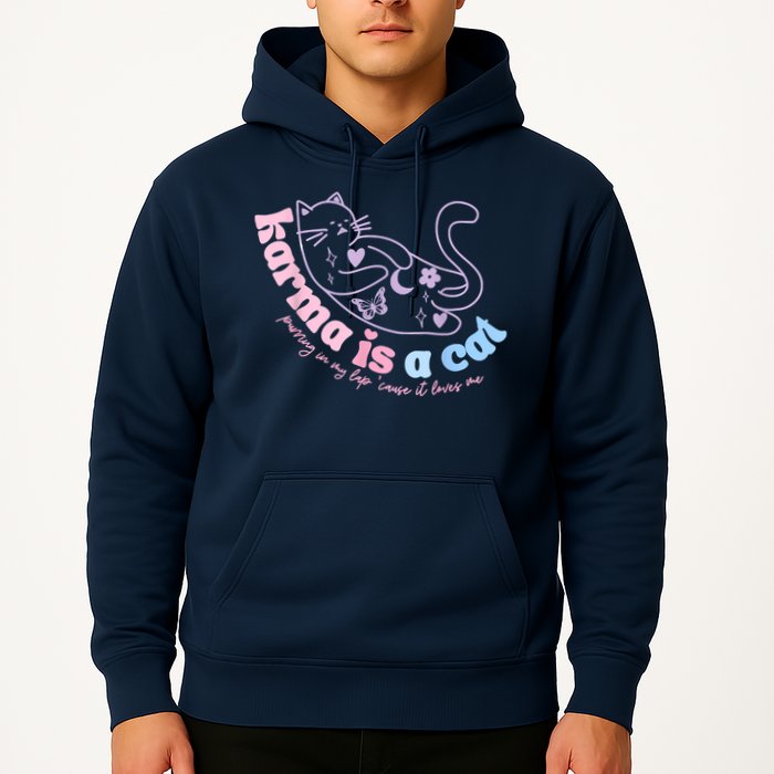 Karma Is Cat Purring In My Lap Cause It Loves Me Hoodie