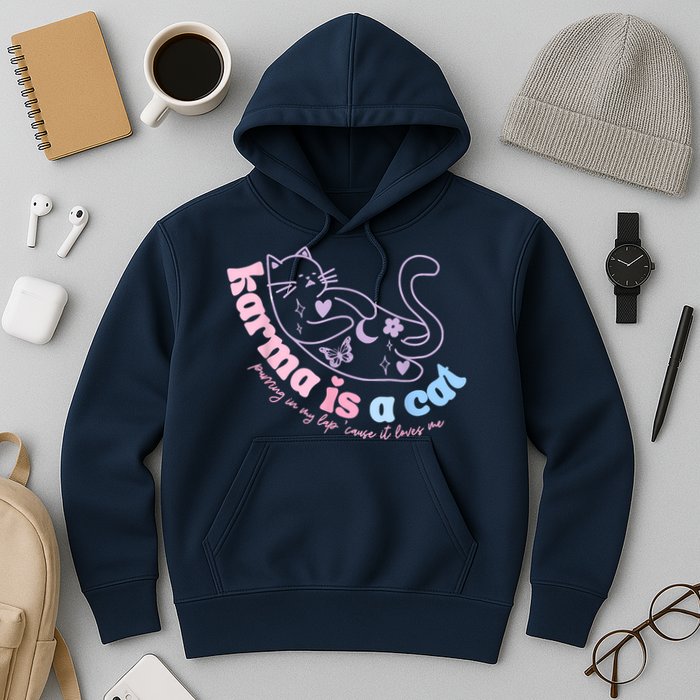 Karma Is Cat Purring In My Lap Cause It Loves Me Hoodie