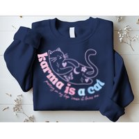 Karma Is Cat Purring In My Lap Cause It Loves Me Sweatshirt
