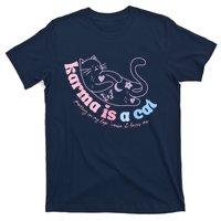 Karma Is Cat Purring In My Lap Cause It Loves Me T-Shirt