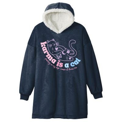 Karma Is Cat Purring In My Lap Cause It Loves Me Hooded Wearable Blanket