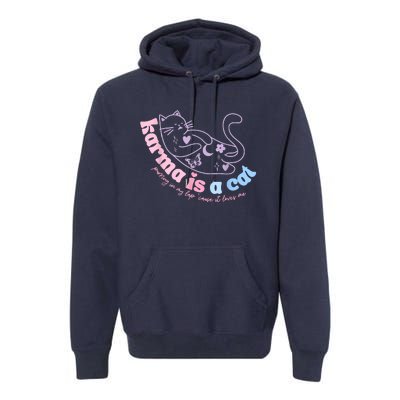 Karma Is Cat Purring In My Lap Cause It Loves Me Premium Hoodie